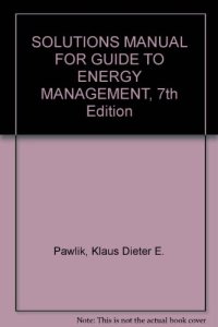 cover of the book Solutions manual for Guide to energy management, seventh edition