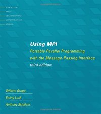 cover of the book Using MPI: Portable Parallel Programming with the Message-Passing Interface