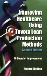 cover of the book Improving healthcare using Toyota lean production methods : 46 steps for improvement