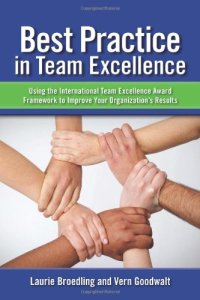 cover of the book Best practice in team excellence : using the international team excellence award framework to improve your organization's results