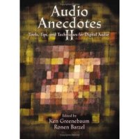 cover of the book Audio anecdotes : tools, tips, and techniques for digital audio Vol. 2