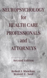 cover of the book Neuropsychology for Health Care Professionals and Attorneys, Second Edition