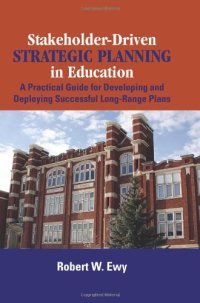 cover of the book Stakeholder-driven strategic planning in education : a practical guide for developing and deploying successful long-range plans