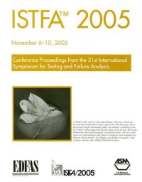 cover of the book ISTFA 2005  Proceedings of the 31st International Symposium for Testing and Failure Analysis : November 6 - 10, 2005, McEnery Convention Center, San Jose, California