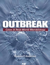 cover of the book Outbreak: Cases in the Real-World Microbiology