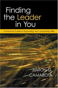 cover of the book Finding the leader in you : a practical guide to expanding your leadership skills