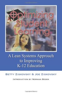 cover of the book Optimizing student learning : a lean systems approach to improving K-12 education