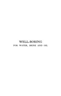 cover of the book Well-boring for water, brine and oil : a manual of current practice