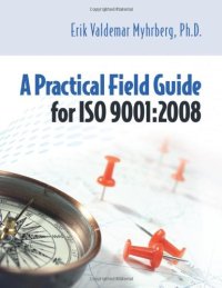 cover of the book A Practical Field Guide for ISO 9001:2008