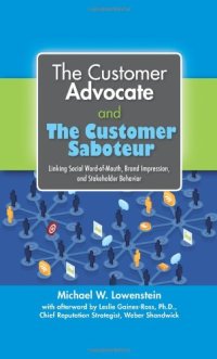 cover of the book The customer advocate and the customer saboteur : linking social word-of-mouth, brand impression, and stakeholder behavior