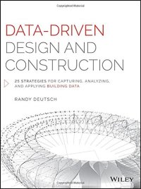 cover of the book Data-driven design and construction : 25 strategies for capturing, analyzing and applying building data