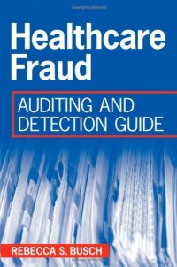 cover of the book Healthcare fraud : auditing and detection guide