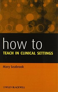 cover of the book How to Teach in Clinical Settings