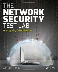 cover of the book The network security test lab : a step-by-step guide