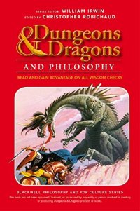 cover of the book Dungeons and Dragons and Philosophy: Read and Gain Advantage on All Wisdom Checks