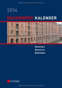 cover of the book Mauerwerk-Kalender 2014 : Bemessen, Bewehren, Bestigen