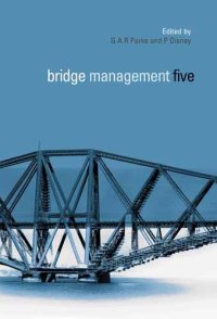 cover of the book Bridge management 5 : inspection, maintenance, assessment and repair : proceedings of the 5th International Conference on Bridge Management, organised by the University of Surrey, 11-13 April 2005