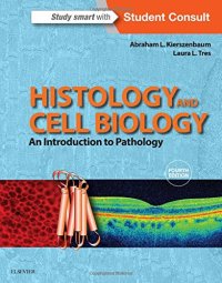 cover of the book Histology and Cell Biology: An Introduction to Pathology, 4e