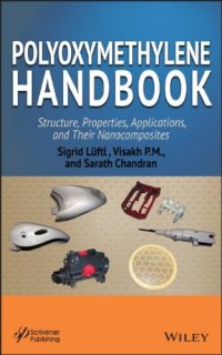 cover of the book Polyoxymethylene Handbook: Structure, Properties, Applications and their Nanocomposites