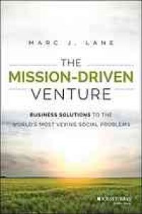 cover of the book The mission-driven venture : business solutions to the world's most vexing social problems