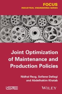 cover of the book Joint Optimization of Maintenance and Production Policies