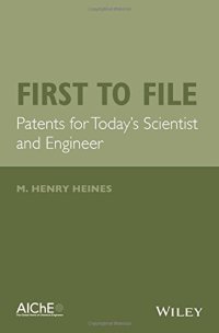 cover of the book First to file : patents for today's scientist and engineer