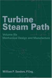 cover of the book Turbine Steam Path, Volume IIIa  Mechanical Design and Manufacture