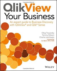 cover of the book QlikView your business : an expert guide to business discovery with QlikView and Qlik Sense