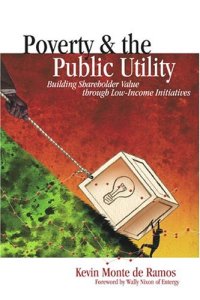 cover of the book Poverty & the public utility : building shareholder value through low-income initiatives