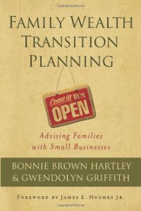 cover of the book Family wealth transition planning : advising families with small businesses