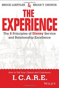 cover of the book The experience : the 5 principles of Disney service and relationship excellence