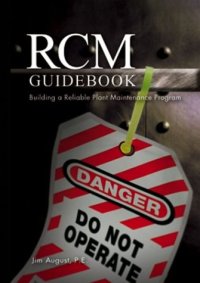 cover of the book RCM guidebook : building a reliable plant maintenance program