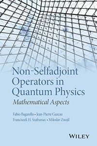 cover of the book Non-selfadjoint operators in quantum physics : mathematical aspects