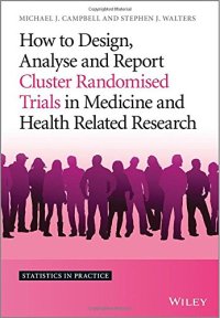 cover of the book How to Design, Analyse and Report Cluster Randomised Trials in Medicine and Health Related Research