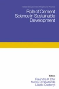 cover of the book Role of cement science in sustainable development : proceedings of the international symposium held at the University of Dundee, Scotland, UK on 3-4 September 2003