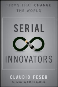 cover of the book Serial innovators : firms that change the world