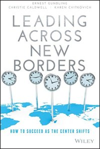 cover of the book Leading across new borders : how to succeed as the center shifts