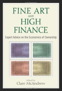 cover of the book Fine art and high finance : expert advice on the economics of ownership