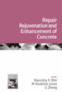 cover of the book Repair, rejuvenation and enhancement of concrete : proceedings of the International Seminar held at the University of Dundee, Scotland, UK on 5-6 September 2002