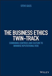 cover of the book The business ethics twin-track : combining controls and culture to minimise reputational risk