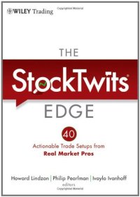 cover of the book The StockTwits Edge: 40 Actionable Trade Set-Ups from Real Market Pros