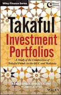 cover of the book Takaful investment portfolios : a study of the composition of takaful funds in the GCC and Malaysia