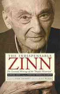 cover of the book The Indispensable Zinn: The Essential Writings of the "People's Historian"