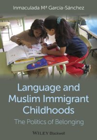 cover of the book Language and Muslim immigrant childhoods : the politics of belonging