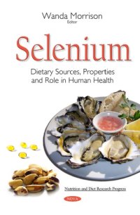 cover of the book Selenium : dietary sources, properties and role in human health