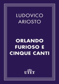 cover of the book Orlando furioso e Cinque canti