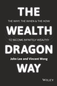 cover of the book The Wealth Dragon Way: The Why, the When and the How to Become Infinitely Wealthy