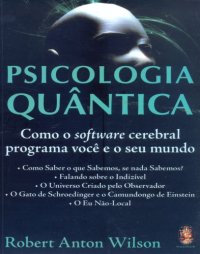 cover of the book Psicologia quântica : como o software cerebral programa você e o seu mundo.