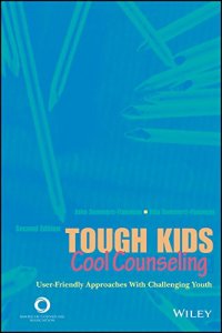 cover of the book Tough kids, cool counseling : user-friendly approaches with challenging youth