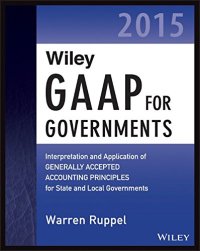 cover of the book Wiley GAAP for Governments 2015 : Interpretation and Application of Generally Accepted Accounting Principles for State and Local Governments